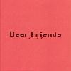 Dear Friends　ディア フレンズ(2007)［18,7×18,7cm］ 